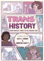 Alex L Combs: Trans History: A Graphic Novel: From Ancient Times to the Present Day, Buch