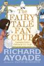 Richard Ayoade: The Fairy Tale Fan Club: Legendary Letters Collected by C.C. Cecily, Buch