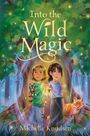 Michelle Knudsen: Into the Wild Magic, Buch