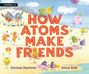 "HOW ATOMS MAKE FRIENDS" in roten Buchstaben. Fröhliche Cartoon-Atome am Strand, die verschiedene Aktivitäten genießen.