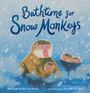 Maggie Tokuda-Hall: Bathtime for Snow Monkeys, Buch