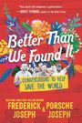 Frederick Joseph: Better Than We Found It: Conversations to Help Save the World, Buch