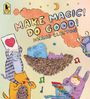 Dallas Clayton: Make Magic! Do Good!, Buch