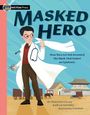 Shan Woo Liu: Masked Hero, Buch
