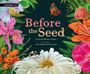 Susannah Buhrman-Deever: Before the Seed: How Pollen Moves, Buch