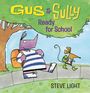 Steve Light: Gus and Sully: Ready for School, Buch