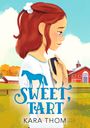 Kara Thom: Sweet, Tart, Buch