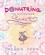 „DONUTRINA in THE NUTCRACKER SWEET“ von HELEN YOON. Illustration: Maus in einem verzuckerten Donutkleid, pastellfarbene Bonbons.