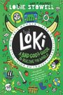 Louie Stowell: Loki: A Bad God's Guide to Ruling the World, Buch