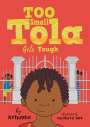 Atinuke: Too Small Tola Gets Tough, Buch