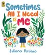 Juliana Perdomo: Sometimes, All I Need Is Me, Buch