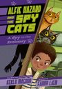Kekla Magoon: Alfie Hazard and the Spy Cats: A Spy in the Embassy, Buch
