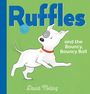 David Melling: Ruffles and the Bouncy, Bouncy Ball, Buch