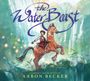 "The Water Beast", Caldecott Honor, Aaron Becker. Illustration: Kind auf Pferd in einem magischen Wald, leuchtende Lichter.