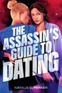 Natalie C Parker: The Assassin's Guide to Dating, Buch