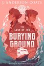 J Anderson Coats: The Loss of the Burying Ground, Buch