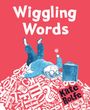 Kate Rolfe: Wiggling Words: Loving Language with Dyslexia, Buch
