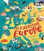 „My Exciting Europe“ in großen Buchstaben auf einer Europakarte mit Illustrationen von Tieren, Menschen und Sehenswürdigkeiten.