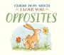 Text: "GUESS HOW MUCH I LOVE YOU OPPOSITES." Illustration: Zwei Hasen bei Blumen auf einer Wiese.