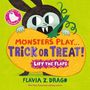Flavia Z Drago: Monsters Play... Trick or Treat!, Buch