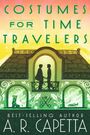 A R Capetta: Costumes for Time Travelers, Buch