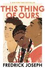 Frederick Joseph: This Thing of Ours, Buch