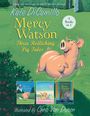 Titel: "Kate DiCamillo Mercy Watson Three Rollicking Pig Tales". Illustration: Fröhliches Schwein auf grünem Rasen.