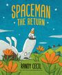 "SPACEMAN THE RETURN" und "RANDY CECIL" in der Mitte, weiße Figur reitet auf einem großen Wesen. Blumen und Hügel im Hintergrund.