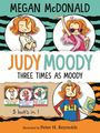 Megan McDonald: Judy Moody: Three Times as Moody, Buch