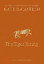 Der Text lautet: "#1 New York Times Best-Selling Author KATE DiCAMILLO The Tiger Rising Collector’s Edition". Ein Tiger in Bewegung.