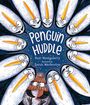 Text: "Penguin Huddle", "Ross Montgomery", "illustrated by Sarah Warburton". Illustration von Pinguinen im Kreis. Ein Pinguin trägt Mütze.