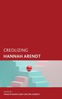 "Creolizing Hannah Arendt, Edited by Marilyn Nissim-Sabat and Neil Roberts" auf rotem Hintergrund mit bunten Treppen und Kugel.