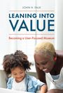 John H Falk: Leaning Into Value, Buch