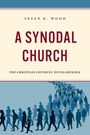 Susan K Wood: A Synodal Church, Buch