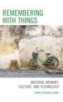 Ronald Durán Allimant: Remembering with Things, Buch