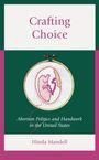 "Crafting Choice. Abortion Politics and Handwork in the United States. Hinda Mandell." Stickrahmen mit Embryo-Stickerei.
