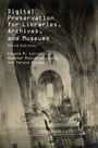 Edward M. Corrado: Digital Preservation for Libraries, Archives, and Museums, Buch