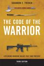 Shannon E French: The Code of the Warrior, Buch