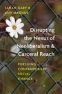 Disrupting the Nexus of Neoliberalism and Carceral Reach, Buch