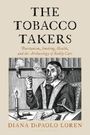 Diana Dipaolo Loren: The Tobacco Takers, Buch