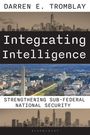 Darren E. Tromblay: Integrating Intelligence, Buch