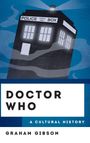 Graham Gibson: Doctor Who: A Cultural History, Buch