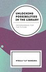 M'Balu Bangura: Unlocking Possibilities in the Library, Buch