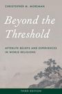"Beyond the Threshold: Afterlife Beliefs and Experiences in World Religions, Third Edition" von Christopher M. Moreman. Unten zartes Landschaftsbild.