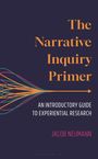 Jacob Neumann: The Narrative Inquiry Primer, Buch