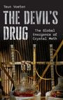 Teun Voeten: The Devil's Drug: The Global Emergence of Crystal Meth, Buch