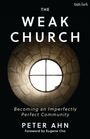 Peter Ahn: The Weak Church, Buch