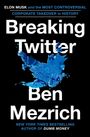 Ben Mezrich: Breaking Twitter, Buch