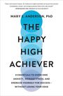 Mary E Anderson: The Happy High Achiever, Buch