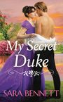 Sara Bennett: My Secret Duke, Buch